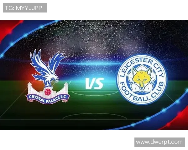 莱切斯特与水晶宫激战成和比分揭晓精彩瞬间回顾 莱切斯特与水晶宫激战成和比分揭晓精彩瞬间回顾